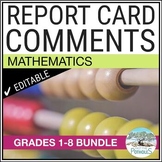Ontario Report Card Comments | Math | Grade 1-8 | EDITABLE