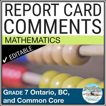 Preview of Ontario Report Card Comments Math Grade 7 British Columbia Common Core EDITABLE
