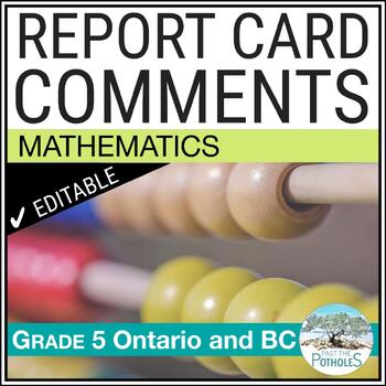 Preview of Ontario Report Card Comments Math Grade 5 - UPDATED EDITABLE British Columbia