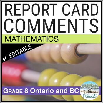 Preview of Ontario Report Card Comments Math Grade 8 - UPDATED EDITABLE British Columbia