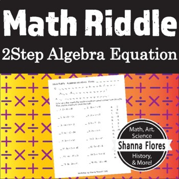 Preview of Math Riddle - Two Step Algebraic Equations - Solve for x - Fun Math