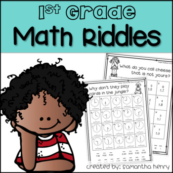 Math Riddles for 1st Grade *DISTANCE LEARNING COMPATIBLE* by Samantha Henry