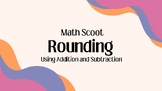 Math SCOOT Rounding with Addition and Subtraction