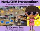 Math/STEM Provocations: 6 Summer Hands On Activities