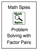 Math Spies Problem Solving: Factor Pairs