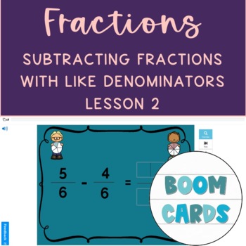 Preview of Math- Subtracting Fractions With Like Denominators Boom Cards Deck 2