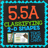 Math TEK 5.5A ★ Classifying 2D Shapes ★ 5th Grade Math STAAR Practice Task Cards