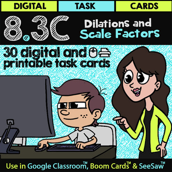 Preview of Math TEK 8.3C Dilations & Scale Factors for Google Classroom™ & Boom Cards™