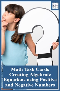 Preview of Math Task Cards Creating Algebraic Equations using Positive and Negative Numbers