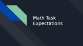 Math Task Expectations (Introduction Slides)
