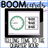 Math: Telling Time to the Quarter Hour: Boom Cards