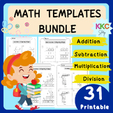 Math Templates Bundle Addition, Subtraction, Multiplicatio