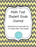 Math Test Student Goals Journal - to be used with 5th Grad