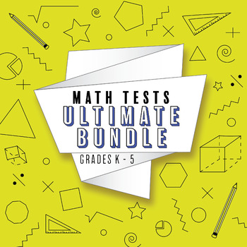 Preview of Elementary Math Tests Bundle ⭐ ALL Common Core Standards ⭐ K-6 Math Tests