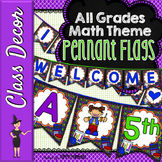 Math Theme Pennant Banners - All Grades!