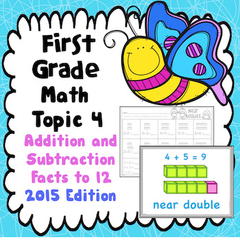 Preview of First Grade Math Topic 4: Addition and Subtraction Facts to 12 - 2015 Version