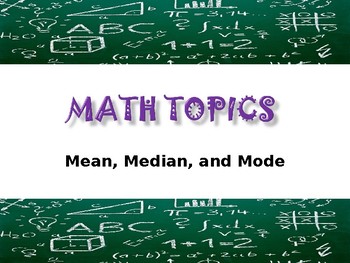 Preview of Math Topics: Mean, Median, and Mode