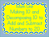Math Unit-Add & Subtract 1 to 20 (Using Strategy of Making