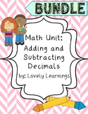 Math Unit: Adding and Subtracting Decimals BUNDLE