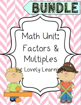 Preview of Math Unit: Factors and Multiples BUNDLE