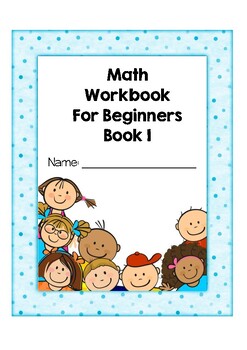 Preview of Math Workbook 1 For Beginners