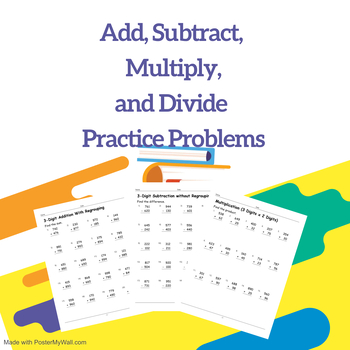 Preview of Math Worksheeets, Add, Subtract, Multiply, and Divide Practice Problems BUNDLE