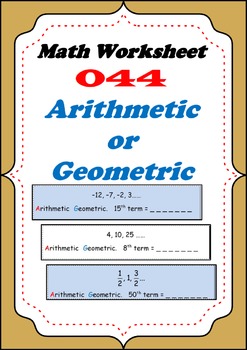Preview of Math Worksheet 044 - Arithmetic or geometric sequence