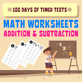 Preview of Math Worksheets | 1-Digit and 2-Digit Addition & Subtraction | 100 Days of Timed