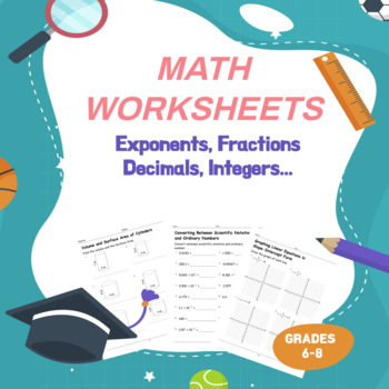 Math Worksheets Grades 6-8, Fractions, Decimals, Integers, Geometry .