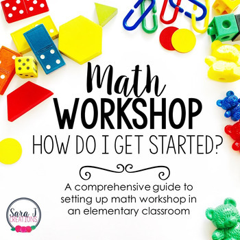 Preview of Math Workshop How to Set Up Math Workshop in an Elementary Classroom