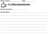 Math Writing Center: Dividing Fractions - #CoffeeQuotients