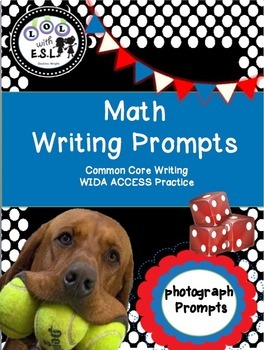 Preview of Math Writing Prompts -Common Core and WIDA ACCESS