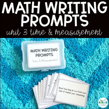 Preview of Math Writing Prompts: Unit 3 - Time and Measurement