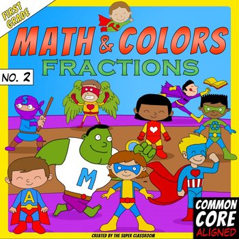 Preview of Math and Colors – 002 – Fractions - 1st grade - Common Core Aligned - Fractions