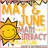 Math and Literacy Activities Bundle for May & June