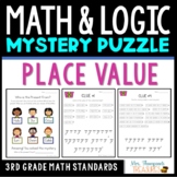 Math and Logic Mystery Puzzle - Place Value 3rd Grade Standards
