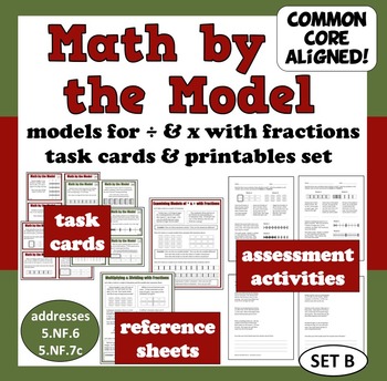 Preview of Math by the Model modeling x and ÷ with fractions task cards/printables (set b)