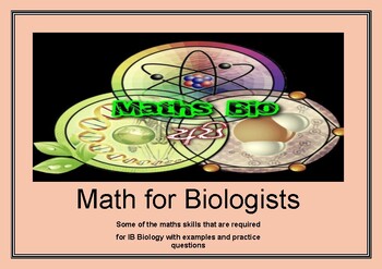 Preview of Math for Biologists / Math skills that are Required for IB Biology