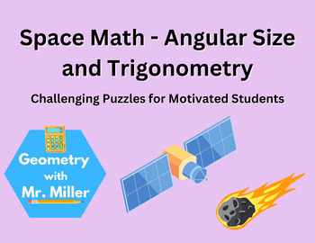 Preview of Math in Space: Angular Size and Trigonometry [HSG.SRT.C.8]