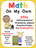 Math on My Own ~250 Differentiated Practice Pages for Kind