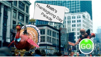 Preview of Math's Thanksgiving Day Parade