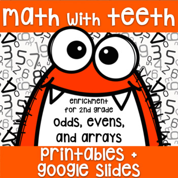 Preview of Math with Teeth 2.oa.3 2.oa.4 Odds, Evens, Arrays Enrichment Digital Printables