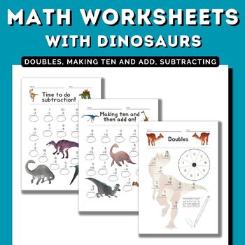 Preview of Math worksheets with dinosaurs (doubles, making ten and add, subtracting)