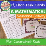 Mathematical Reasoning Activity: If, Then Task Cards for C