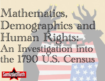 Preview of Mathematics, Demographics & Slavery: The 1790 Census in Ratio, Percents & Graphs