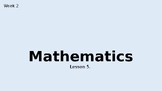 Mathematics ES1 WK 2 Lessons 5-8 (Powerpoint - Addition)