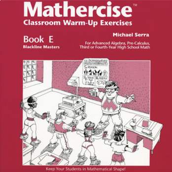 Preview of Mathercise™ Book E: Adv-Algebra, PreCalculus, 4th year HS Math Exercises E1-E50