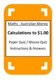 Maths - Australian Money - Calculations to $1.00 Quiz - iD