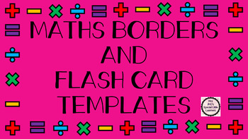 Preview of Maths Borders and Flash Card Templates - FREEBIE!
