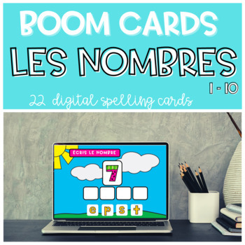 Preview of Maths French Numbers Spelling BOOM CARDS Nombres de 1 à 10 SET 2